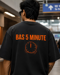 Unisex Oversized “BAS 5 MINUTE” T-Shirt